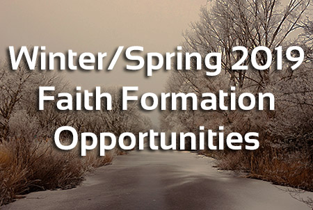 2019 Faith Formation Opportunities